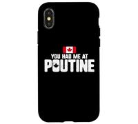You Had Me at Poutine Canadian Fries Canada Flag Home Pride Coque pour iPhone X/XS