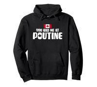 You Had Me At Poutine Canadian Fries Canada Flag Home Pride Sweat à Capuche
