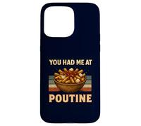 You Had Me at Poutine Humour rétro pour Amateur de Cuisine Canadien Coque pour iPhone 15 Pro Max