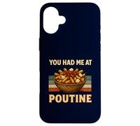 You Had Me at Poutine Humour rétro pour Amateur de Cuisine Canadien Coque pour iPhone 16 Plus