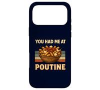 You Had Me at Poutine Humour rétro pour Amateur de Cuisine Canadien Coque pour iPhone 17 Pro Max