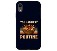 You Had Me at Poutine Humour rétro pour Amateur de Cuisine Canadien Coque pour iPhone XR