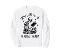 You Had Me At Reverse Harem Spicy Books Smutty Dark Romance Sweatshirt