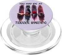 You Had Me at Trigger Warning Book Smutt Dark Romance Smutty PopSockets PopGrip pour MagSafe
