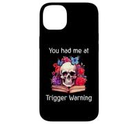 You Had Me at Trigger Warning Dark Romance Trigger Warnings Coque pour iPhone 14 Plus