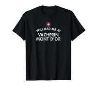 You Had Me At Vacherin Mont d'or T-Shirt Graphique avec Valeur