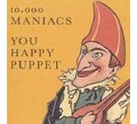 You Happy Puppet by 10,000 Maniacs (1989-10-20)