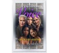 You Have A Voice, Get Out Of Your Way