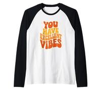 You Have Excellent Vibes Retro 70s Esthétique Positive Citation Manche Raglan