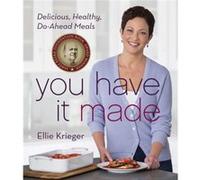 You Have It Made by Ellie Krieger Ellie Krieger (Auteur)