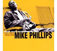 You Have Reached Mike Phillips by Mike Phillips (2002-05-14)