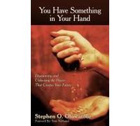 You Have Something In Your Hand