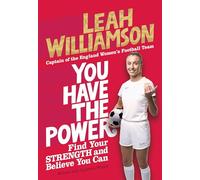 You Have the Power: Find Your Strength and Believe You Can by the 2025 Euros Winning Captain of the Lionesses