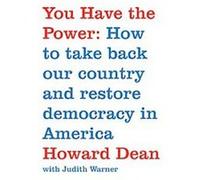 You Have the Power Howard Dean, Judith Warner (Auteur)