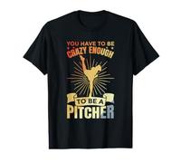 You Have to Be Crazy Enough to Be A Pitcher Retro Look T-Shirt Graphique avec Valeur