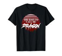 You Have to Call me Dragon, Style rétro T-Shirt Graphique avec Valeur
