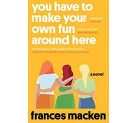 You Have To Make Your Own Fun Around Here