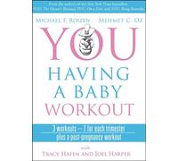 You Having a Baby Workout: 3 Workouts - 1 for Each Trimester, Plus a Post-Pregnancy Workout