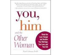 You, Him, and the Other Woman Paul Coleman (Auteur)
