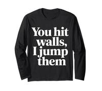You Hit Walls I Jump Them Competitive Training Athlete - Manche Longue
