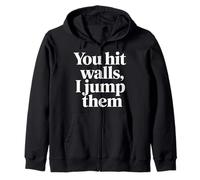 You Hit Walls I Jump Them Competitive Training Athlete - Sweat à Capuche