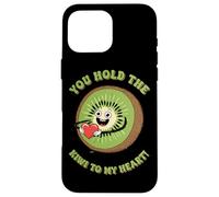 You Hold The Kiwi To My Heart Cute Humour Coque pour iPhone 16 Pro Max