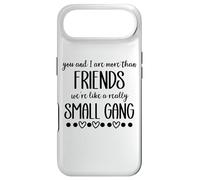 You & I are More Than Friends We're Like a Really Small Gang Coque pour iPhone Air