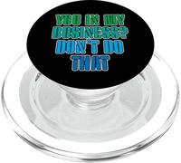 You in My Business, Don't Do That - PopSockets PopGrip pour MagSafe