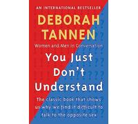 You Just Don't Understand: Women and Men in Conversation
