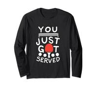 You Just Got Served - Citation drôle de Tennis de Table Manche Longue