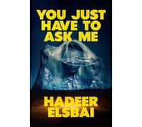 You Just Have to Ask Me - Hadeer Elsbai - Union Square & Co. - ebook (ePub) - Livre
