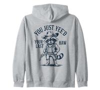 You Just Yee'd Your Last Haw Cowboy Raccoon Sweat à Capuche