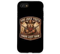 You Just Yee'd Your Last Haw propriétaire de Chien de Cowboy Hors-la-Loi Coque pour iPhone SE (2020) / 7/8