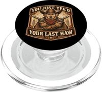 You Just Yee'd Your Last Haw propriétaire de Chien de Cowboy Hors-la-Loi PopSockets PopGrip pour MagSafe
