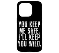 You Keep Me Safe I'll Keep You Wild Saint-Valentin Coque pour iPhone 15 Pro