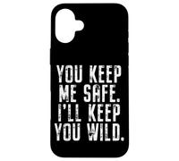 You Keep Me Safe I'll Keep You Wild Saint-Valentin Coque pour iPhone 16 Plus