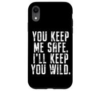 You Keep Me Safe I'll Keep You Wild Saint-Valentin Coque pour iPhone XR