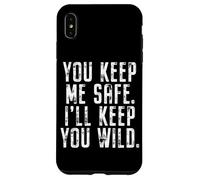 You Keep Me Safe I'll Keep You Wild Saint-Valentin Coque pour iPhone XS Max