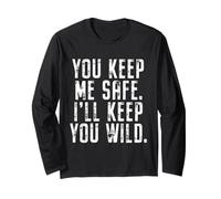 You Keep Me Safe I'll Keep You Wild Saint-Valentin Manche Longue