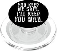 You Keep Me Safe I'll Keep You Wild Saint-Valentin PopSockets PopGrip pour MagSafe