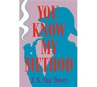 You Know My Method by Dover & Van J.K. Van Dover (Auteur)
