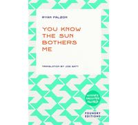 You Know The Sun Bothers Me - Ryan Falzon - Foundry Editions - ebook (ePub) - Livre