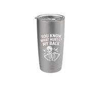 You Know What Hurts My Back Mal de dos à l'âge adulte Gobelet isotherme en acier inoxydable double paroi