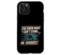 You Know What I Can't Stand No Seriously Amputé - Coque pour iPhone 11 Pro