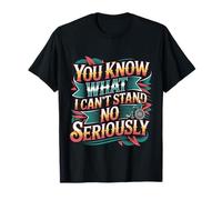 You Know What I Can't Stand No Seriously Amputé - T-Shirt