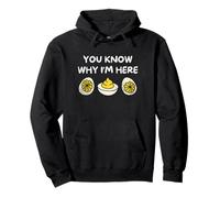 You Know Why I'm Here Funny Foodie Deviled Eggs Men Women Sweat à Capuche