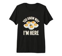You Know Why I'm Here T-Shirt Haut de Gamme