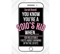 You Know You're A 2010's Kid When... 100 Relatable Facts About Growing Up In The 2010's