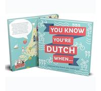 You know you're Dutch when ...: find out how Dutch you really are!
