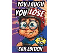 You Laugh You Lose Challenge - Road Trip Edition: The Try Not to Laugh Car Joke Book for Kids - Hilarious and Clean Jokes to Entertain Kids for Hours
